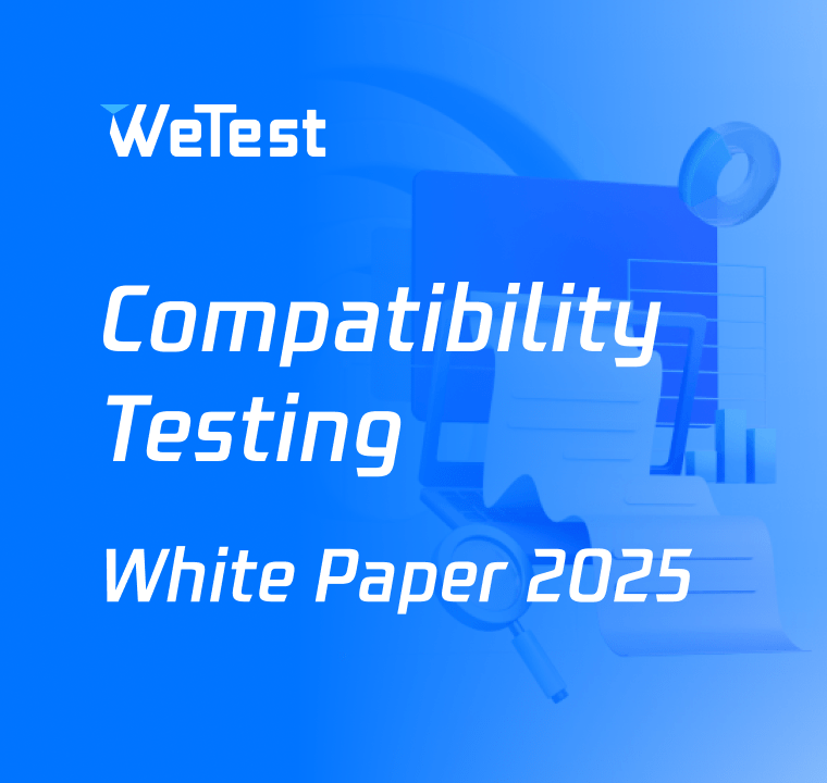 WeTest Compatibility Testing White Paper